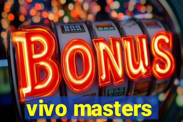 vivo masters